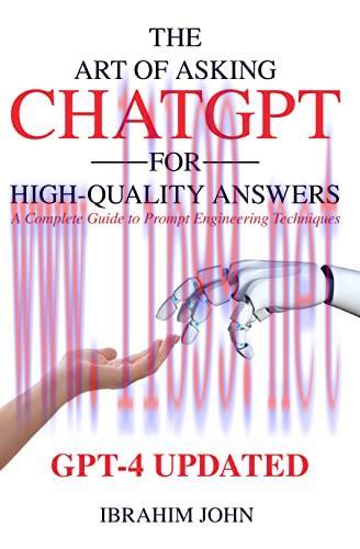 [FOX-Ebook]The Art of Asking ChatGPT for High-Quality Answers: A Complete Guide to Prompt Engin...