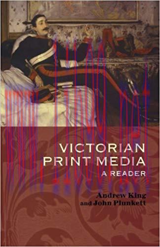 Victorian Print Media: A Reader 1st Edition,