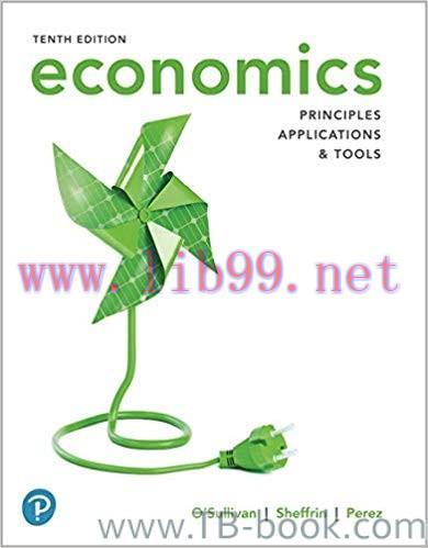 Economics: Principles, Applications and Tools 10th Edition by Arthur O’Sullivan 课本