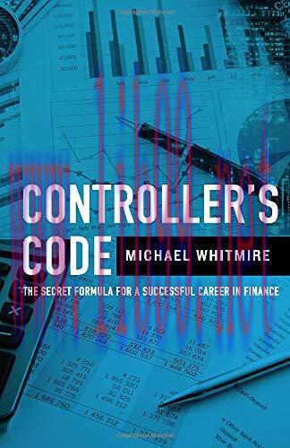 [FOX-Ebook]Controller's Code: The Secret Code to a Successful Career in Finance