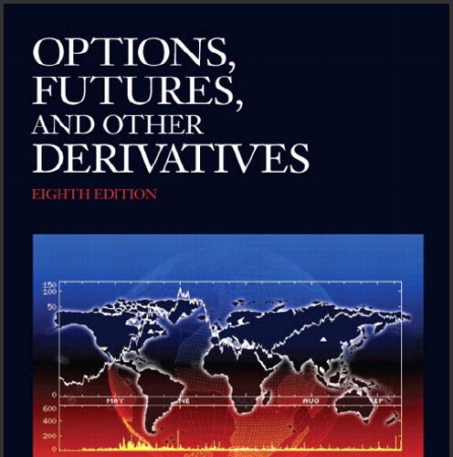 (Solution Manual)Options, Futures, and Other Derivatives 8th Edition by John C. Hull.zip