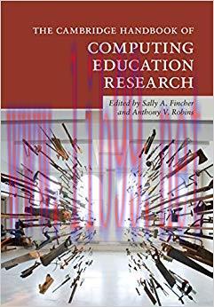 The Cambridge Handbook of Computing Education Research (Cambridge Handbooks in Psychology)