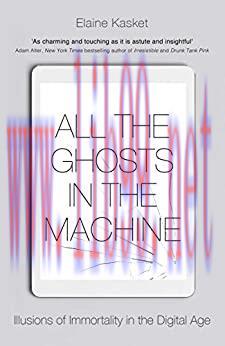 (PDF)All the Ghosts in the Machine: The Digital Afterlife of your Personal Data
