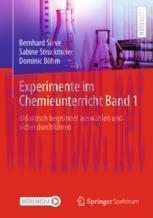 [PDF]Experimente im Chemieunterricht Band 1: didaktisch begr&uuml;ndet ausw&auml;hlen und sicher durchf&uuml;h...
