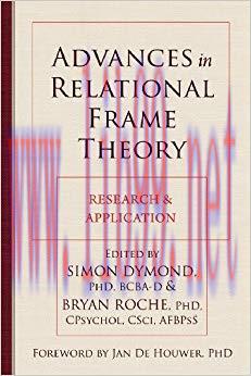 Advances in Relational Frame Theory: Research and Application 1st Edition