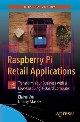 [FOX-Ebook]Raspberry Pi Retail Applications: Transform Your Business with a Low-Cost Single-Boa...