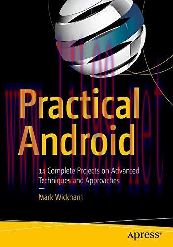 [FOX-Ebook]Practical Android: 14 Complete Projects on Advanced Techniques and Approaches