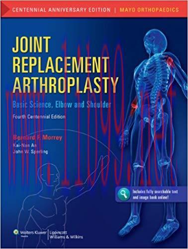 [PDF]Joint Replacement Arthroplasty, Volume I - Basic Science Elbow and Shoulder, 4th Edition