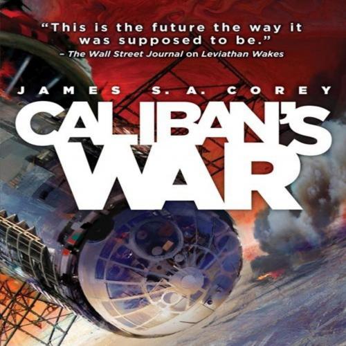 Caliban's War - James S. A. Cor - James S. A. Corey