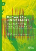 [PDF]The Power of Oral Culture in Education: Theorizing Proverbs, Idioms, and Folklore Tales