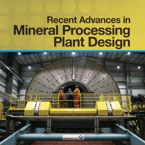Recent Advances in Mineral Processing Plant Design - Edited by Deepak Malhorta & Patrick R. Tay...