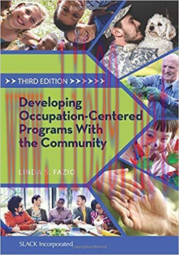 [PDF]Developing Occupation-Centered Programs With the Community, 3rd Edition