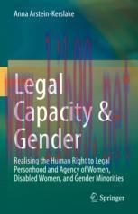[PDF]Legal Capacity & Gender: Realising the Human Right to Legal Personhood and Agency of Women...
