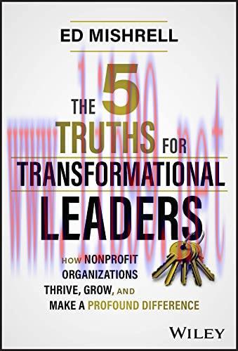 [FOX-Ebook]The 5 Truths for Transformational Leaders: How Nonprofit Organizations Thrive, Grow,...