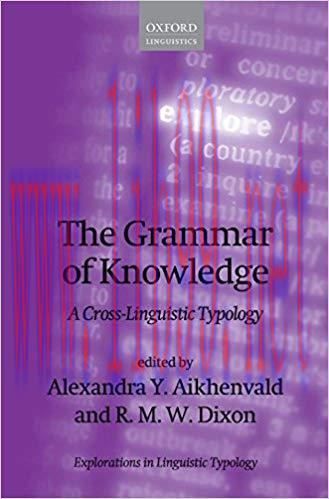 The Grammar of Knowledge: A Cross-Linguistic Typology (Explorations in Linguistic Typology Book...