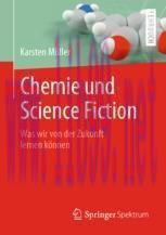 [PDF]Chemie und Science Fiction: Was wir von der Zukunft lernen k&ouml;nnen