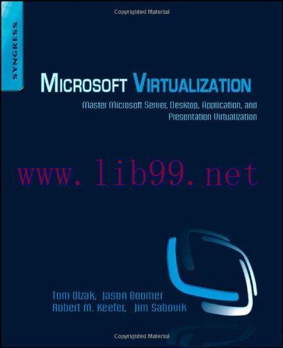 [FOX-Ebook]Microsoft Virtualization: Master Microsoft Server, Desktop, Application, and Present...