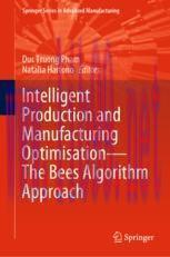 [PDF]Intelligent Production and Manufacturing Optimisation&mdash;The Bees Algorithm Approach
