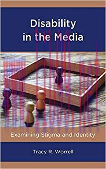 Disability in the Media: Examining Stigma and Identity (Lexington Studies in Health Communicati...
