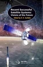 Recent Successful Satellite Systems Visions of the Future