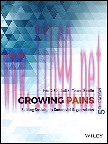 Growing Pains: Building Sustainably Successful Organizations 5th Edition,