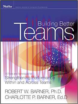 (PDF)Building Better Teams: 70 Tools and Techniques for Strengthening Performance Within and Ac...