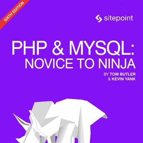 PHP & MySQL_ Novice to Ninja, 6th Edition