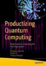 [PDF]Productizing Quantum Computing: Bring Quantum Computing Into Your Organization