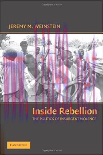 (PDF)Inside Rebellion: The Politics of Insurgent Violence (Cambridge Studies in Comparative Pol...