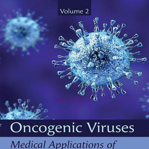 [AME]Oncogenic Viruses, Volume 2: Medical Applications of Viral Oncology Research (EPUB)