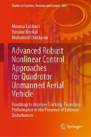 Advanced Robust Nonlinear Control Approaches for Quadrotor Unmanned Aerial Vehicle