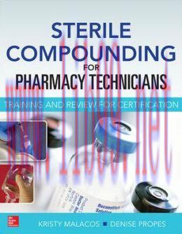 [AME]Sterile Compounding for Pharmacy Technicians: A text and review for Certification (ORIGINA...