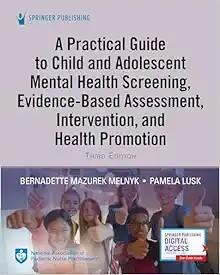 [AME]A Practical Guide to Child and Adolescent Mental Health Screening, Evidence-based Assessme...