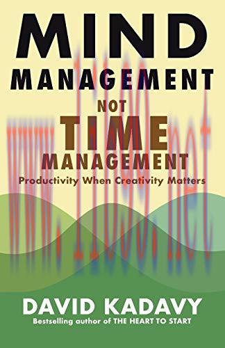 [FOX-Ebook]Mind Management, Not Time Management: Productivity When Creativity Matters