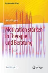[AME]Motivation st&auml;rken in Therapie und Beratung : Ein Praxisbuch (Original PDF)