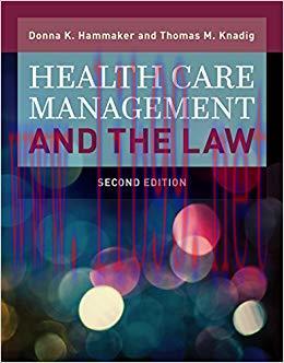 Health Care Management and the Law 2nd Edition,