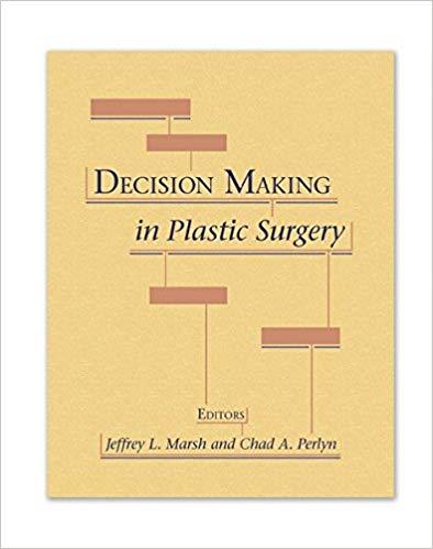 Decision Making in Plastic Surgery [Jeffrey Marsh]