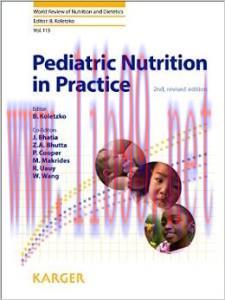 [AME]Pediatric Nutrition in Practice, 2nd Edition (World Review of Nutrition and Dietetics, Vol...