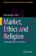 [PDF]Market, Ethics and Religion: The Market and its Limitations