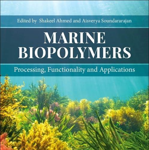 Marine Biopolymers Processing, Functionality and Applications 1st Edition