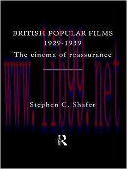 British Popular Films 1929-1939: The Cinema of Reassurance (Studies in Film, Television and the...