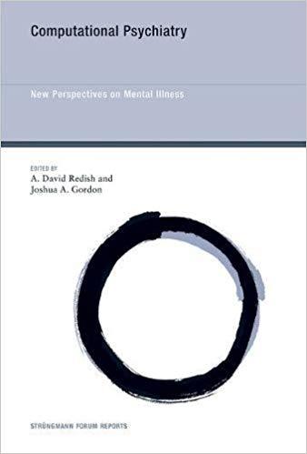 Computational Psychiatry - New Perspectives on Mental Illness