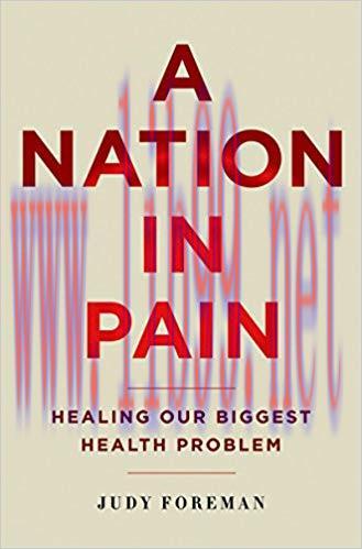 (PDF)A Nation in Pain: Healing our Biggest Health Problem 1st Edition