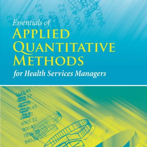 Essentials of Applied Quantitative Methods for Health Services Managers - James B. Lewis, Rober...