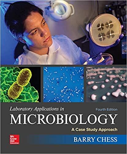 Laboratory Applications in Microbiology A Case Study Approach 4th Edition