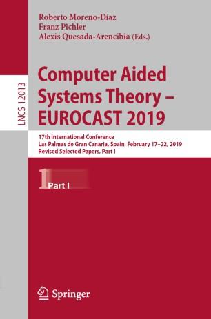 Computer Aided Systems Theory &ndash; EUROCAST 2019