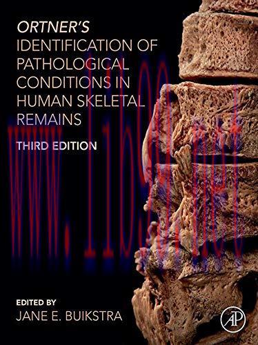 [PDF]Ortner&rsquo;s Identification of Pathological Conditions in Human Skeletal Remains 3rd Edition