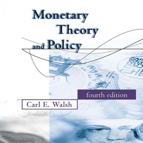 Monetary Theory and Policy, 4th Edition - Www.Yutou.Org