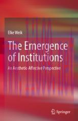 [PDF]The Emergence of Institutions: An Aesthetic-Affective Perspective