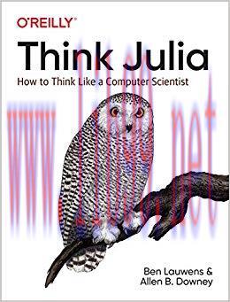 Think Julia: How to Think Like a Computer Scientist 1st Edition,